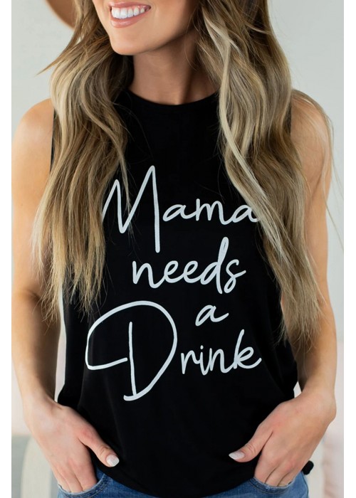 Mama needs a Drink Graphic Tank Mama needs a Drink Graphic Tank